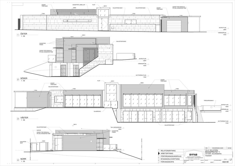 PLAN 89 KALKSTENFASAD 80 KALKSTENFASAD TAK VARDAGSRUM SOPOR CEDER TRÄ PERGOLA PÅ GALVANISERAD RAM 70 70 FASAD 800 KALKSTEN MUR 9 NORR : 0 0 RELATIONSRITNING ARBETSRITNING FÖRFRÅGNINGSUNDERLAG