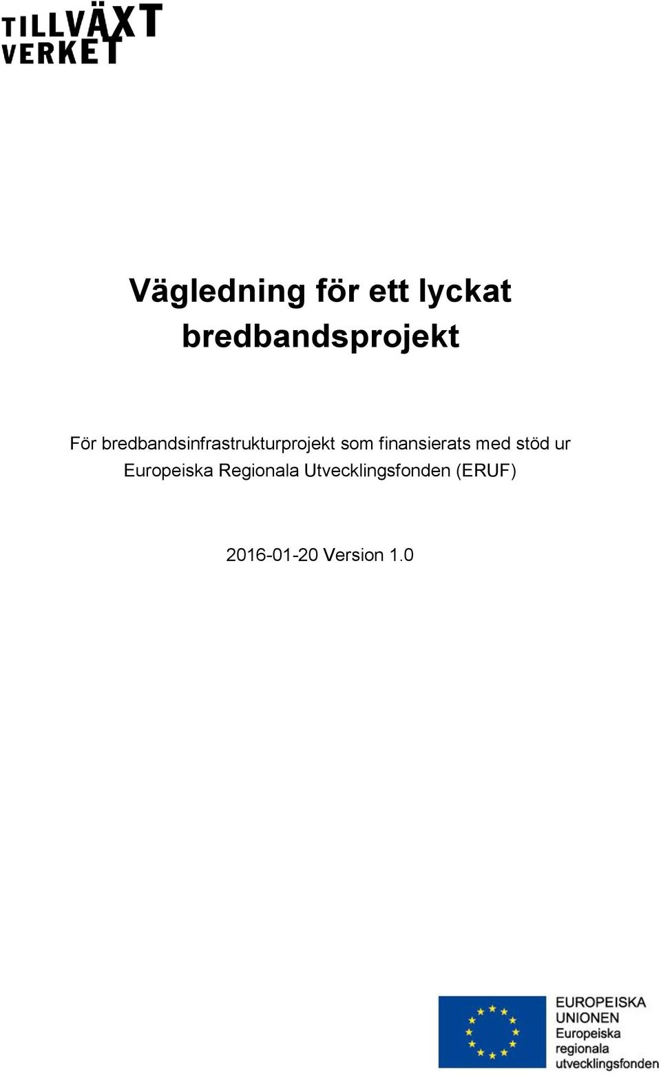 finansierats med stöd ur Europeiska