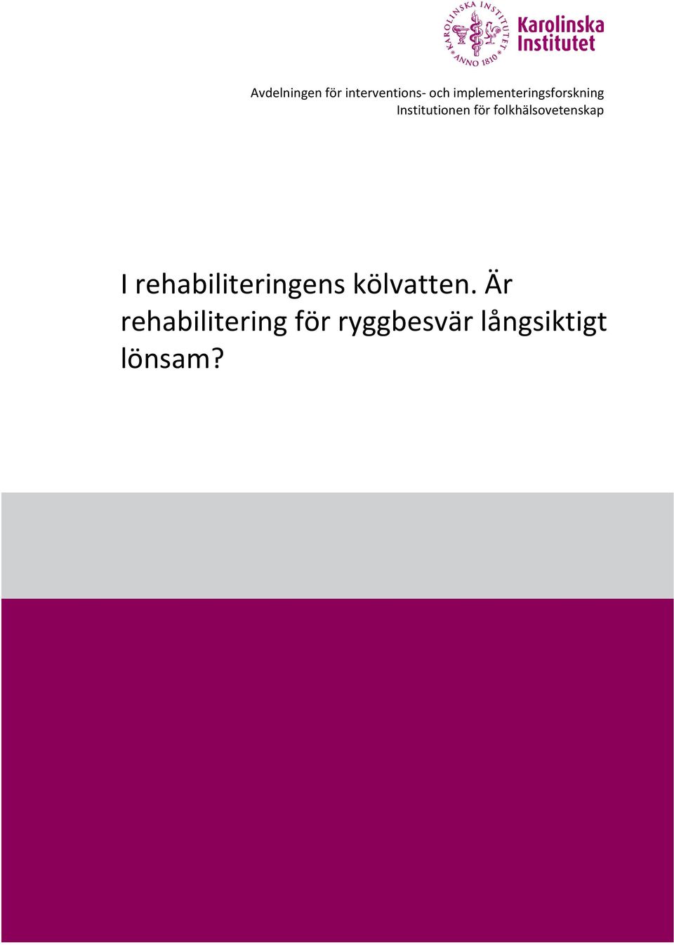 folkhälsovetenskap I rehabiliteringens