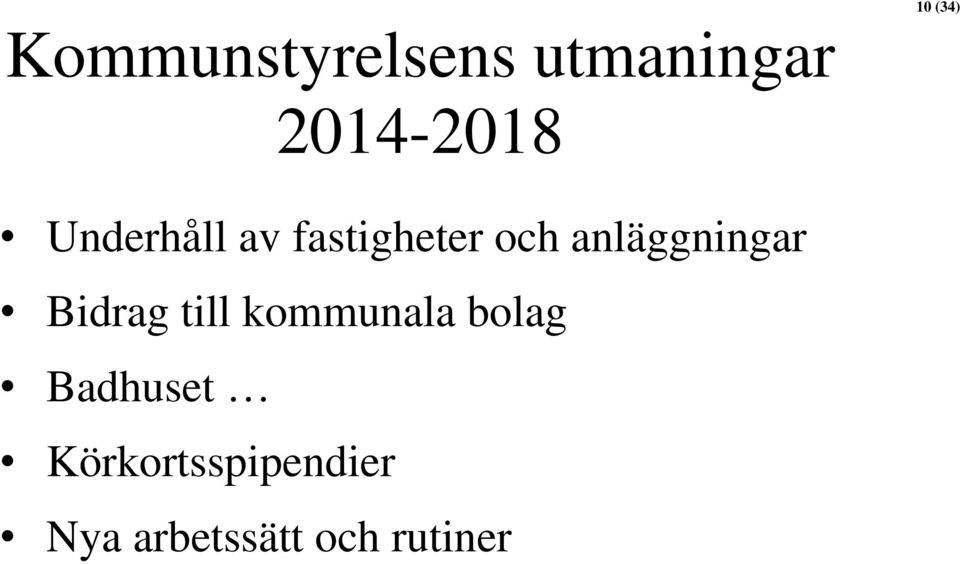 anläggningar Bidrag till kommunala bolag