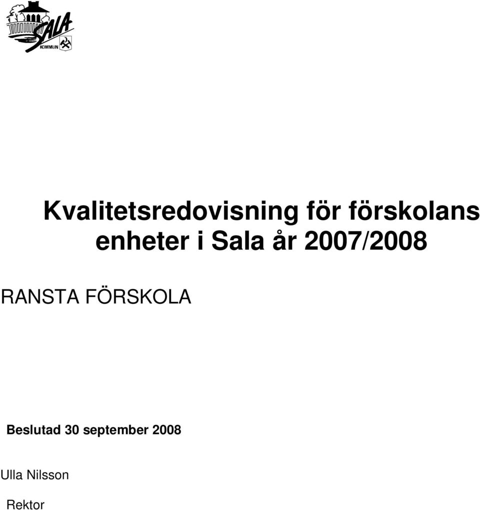 2007/2008 RANSTA FÖRSKOLA