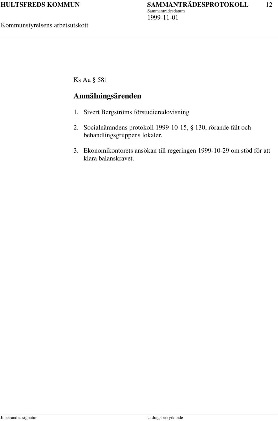 Socialnämndens protokoll 1999-10-15, 130, rörande fält och