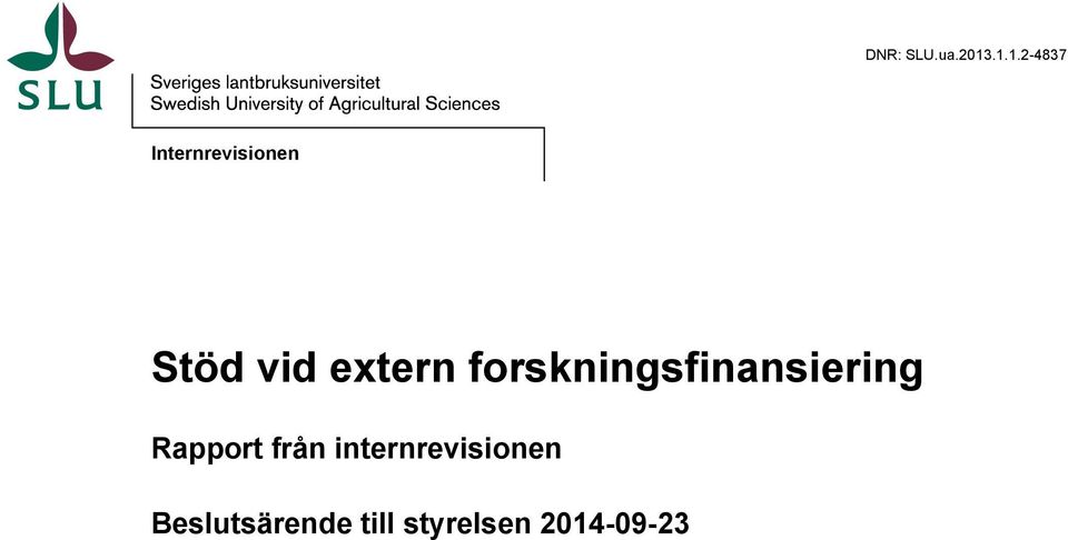 extern forskningsfinansiering Rapport