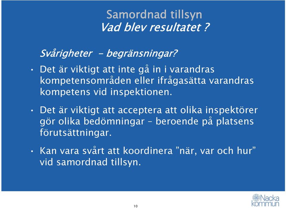 kompetens vid inspektionen.