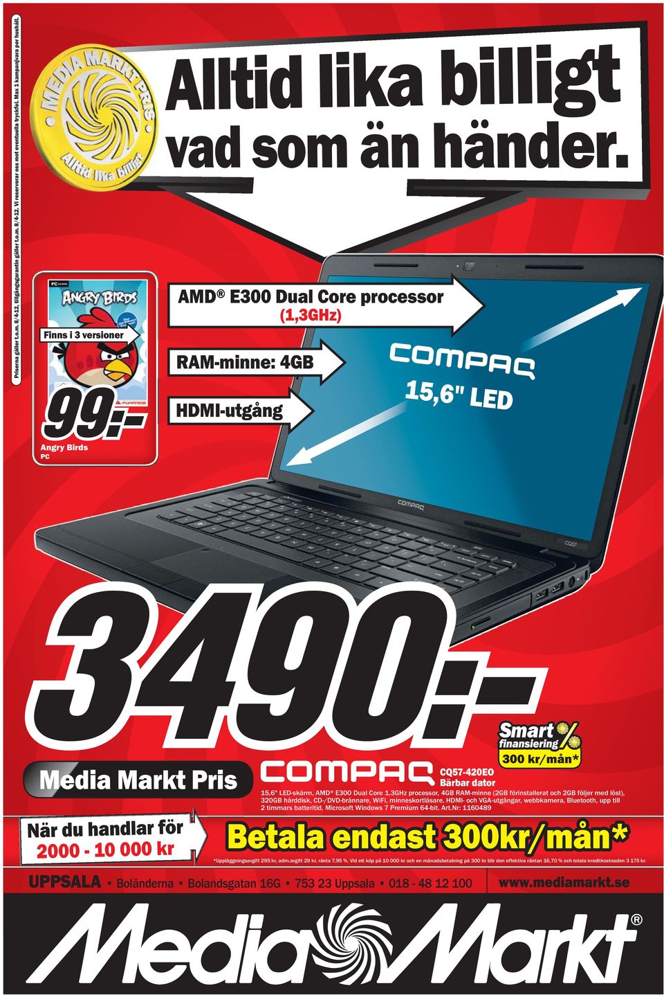Core 1,3GHz processor, 4GB RM-minne (2GB förinstallerat och 2GB följer med löst), 320GB hårddisk, CD-/DVD-brännare, WiFi, minneskortläsare, HDMI- och VG-utgångar,