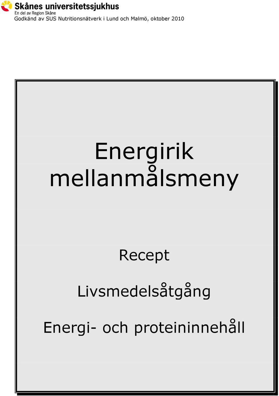 Energirik mellanmålsmeny Recept