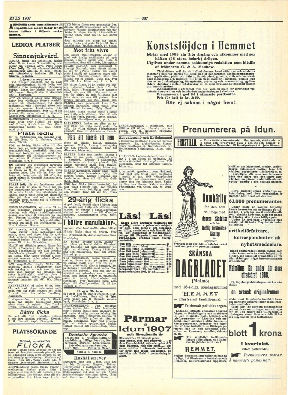 SOM s äll s kap oc h h j älp får bldad, huslg flcka god plats 5 jaa.08. Norra Inack:Byrån, Malmsklnadsg. 7, Sthlm. Konstslöjden Hemmet M o t frtt v v r e Snnessjukvård.