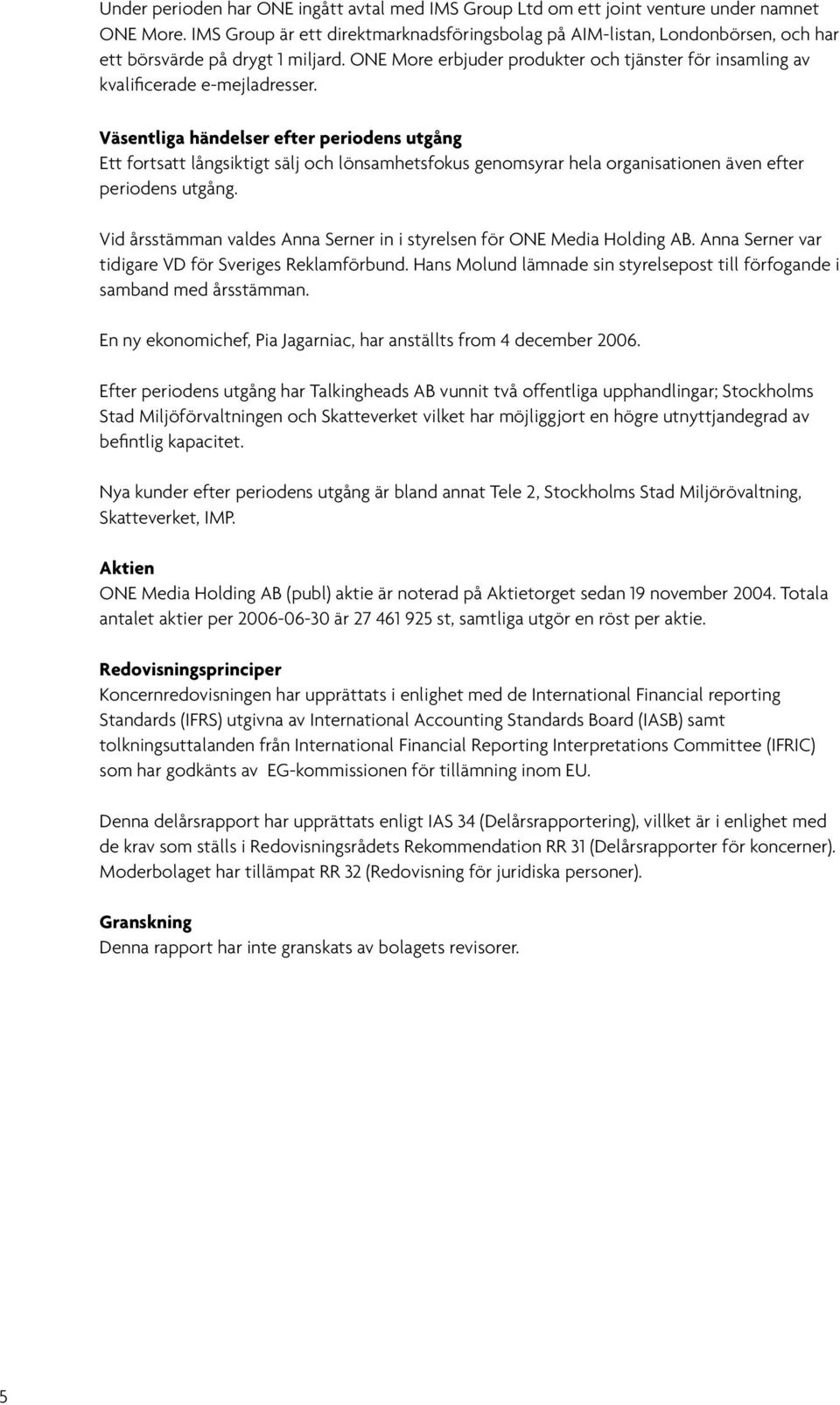 ONE More erbjuder produkter och tjänster för insamling av kvalificerade e-mejladresser.