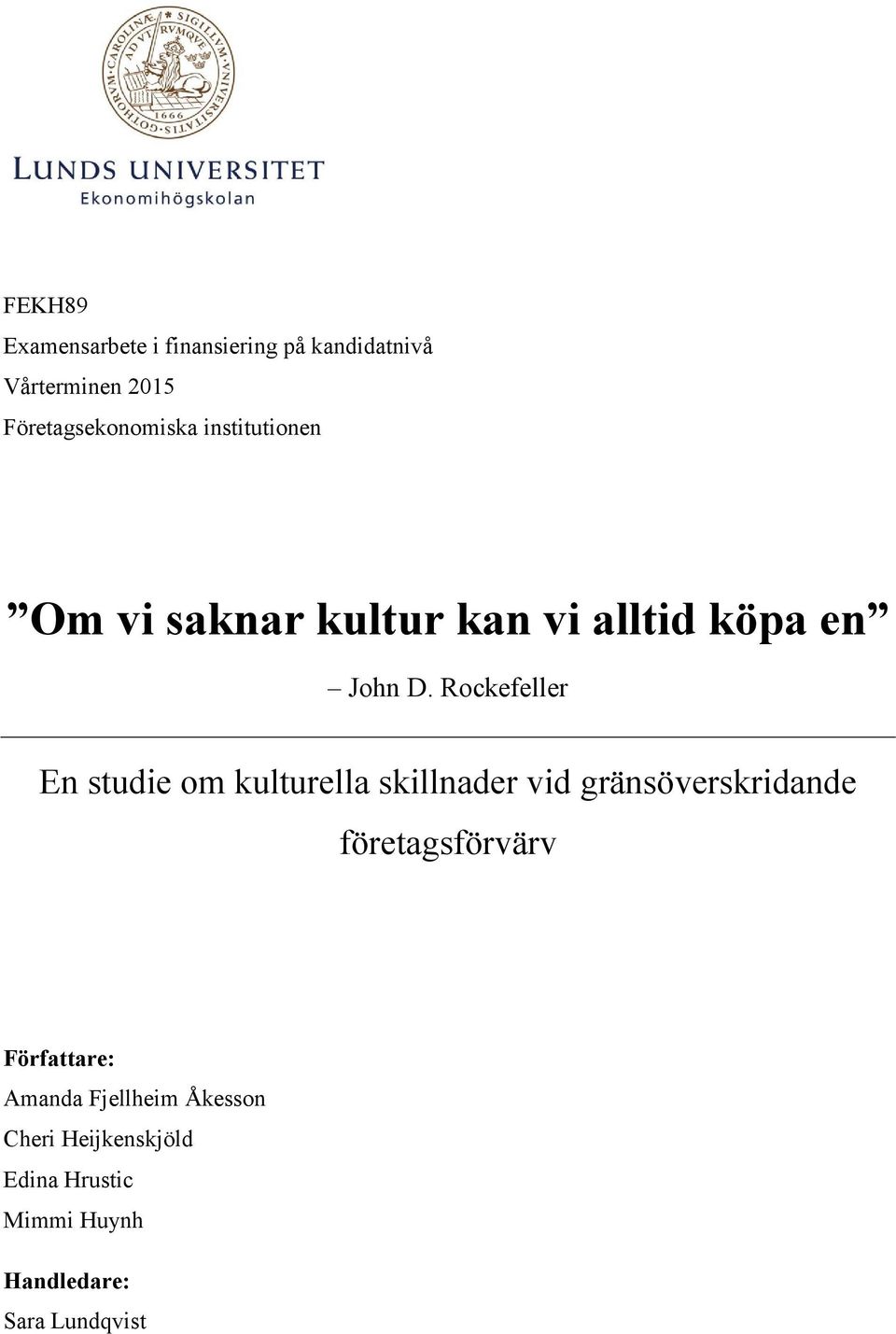 Rockefeller En studie om kulturella skillnader vid gränsöverskridande företagsförvärv