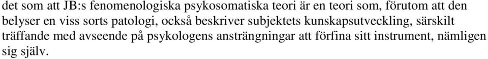 subjektets kunskapsutveckling, särskilt träffande med avseende på