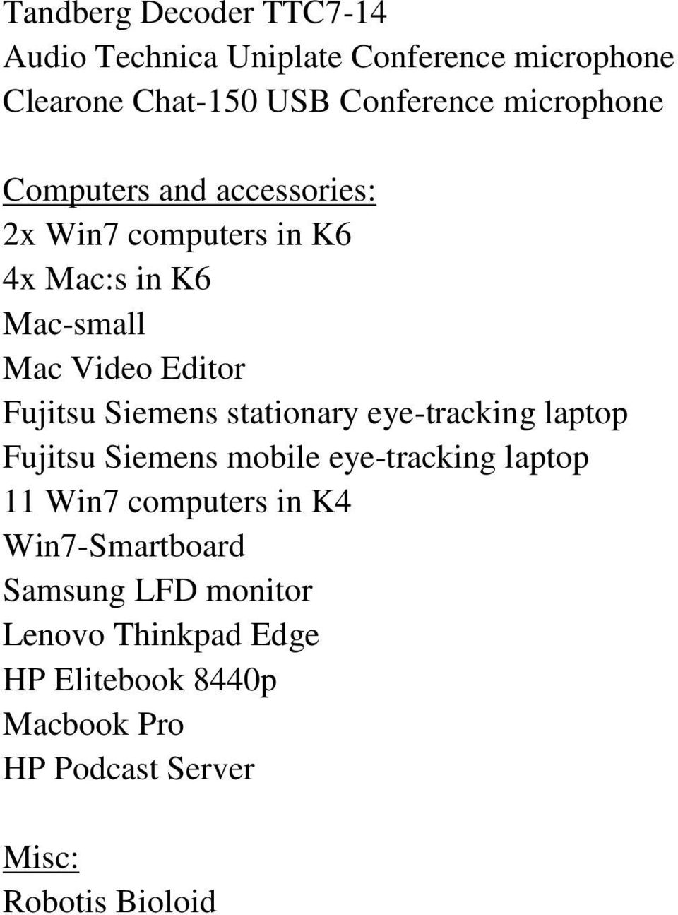 Siemens stationary eye-tracking laptop Fujitsu Siemens mobile eye-tracking laptop 11 Win7 computers in K4