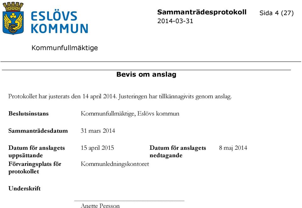 sinstans, Eslövs kommun Sammanträdesdatum 31 mars 2014 Datum för anslagets uppsättande