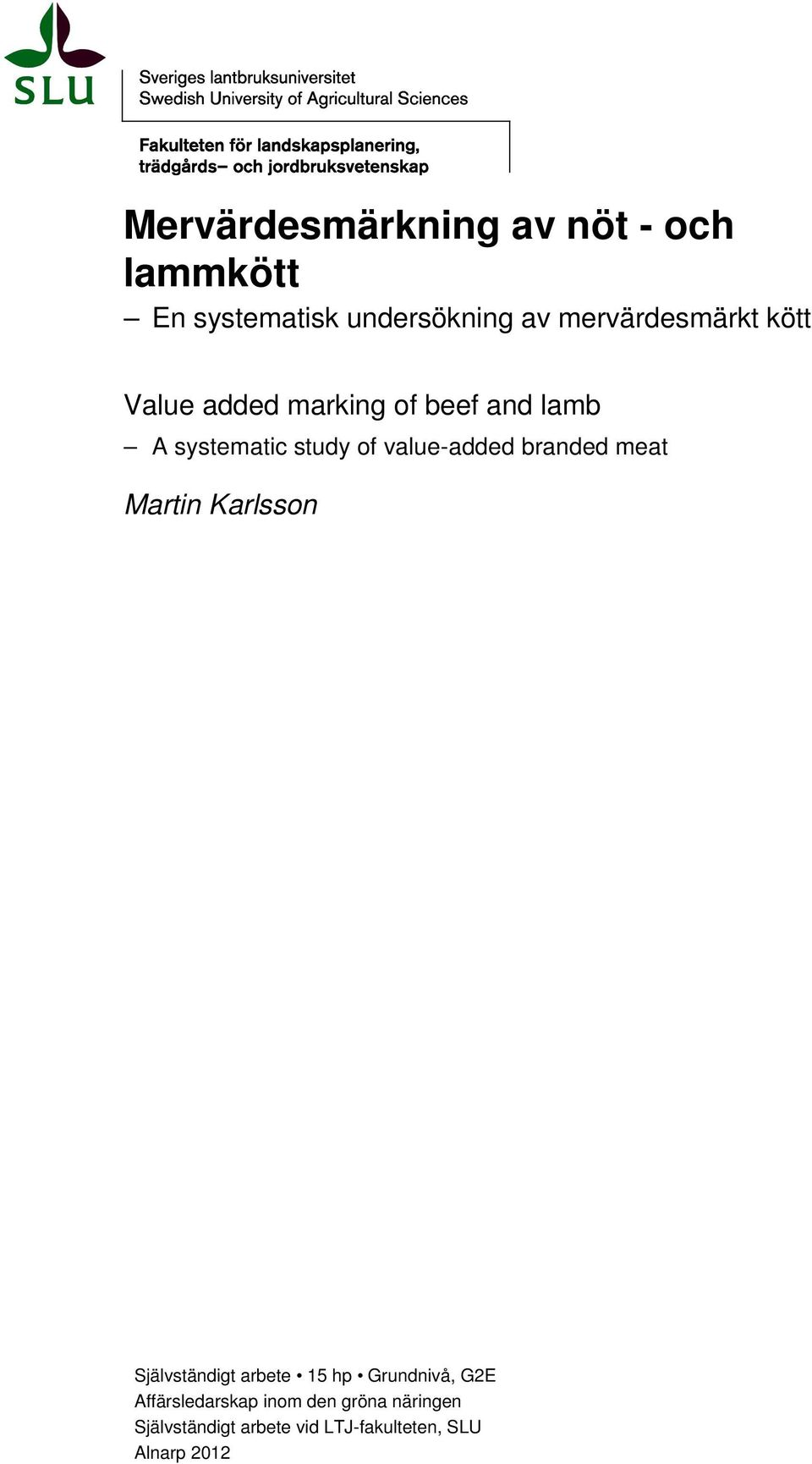 value-added branded meat Martin Karlsson Självständigt arbete 15 hp Grundnivå, G2E