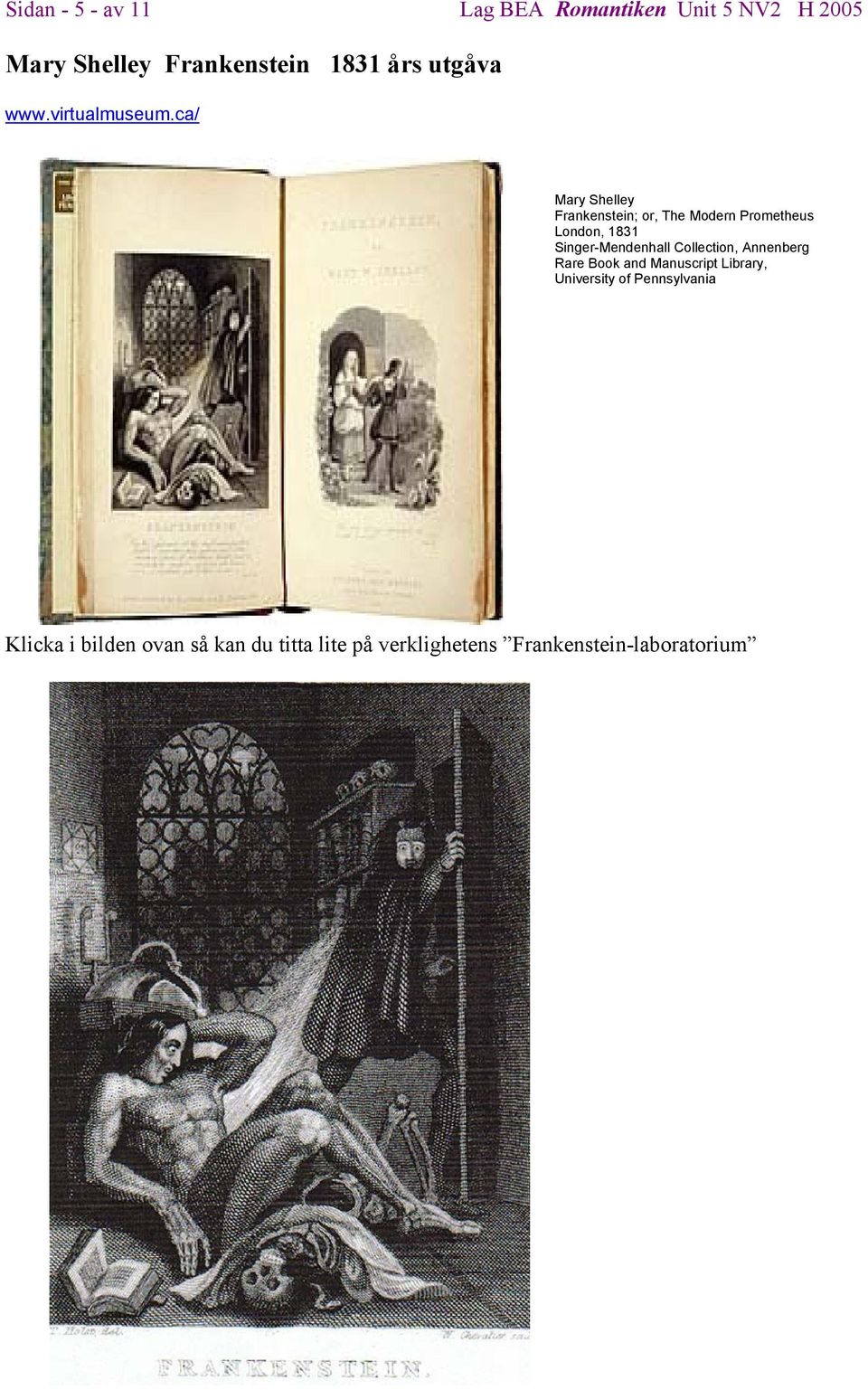 ca/ Mary Shelley Frankenstein; or, The Modern Prometheus London, 1831 Singer-Mendenhall