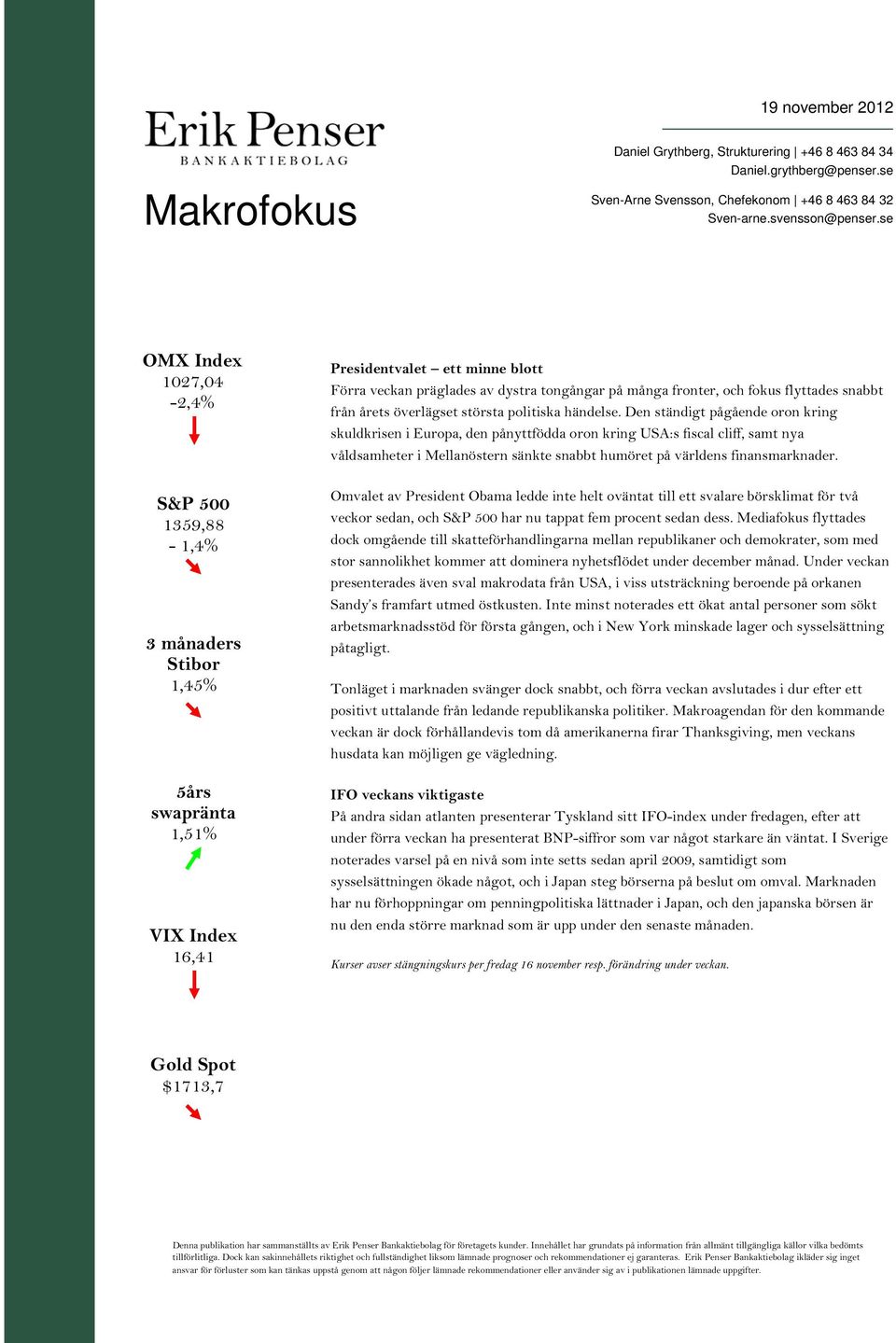 och fokus flyttades snabbt från årets överlägset största politiska händelse.