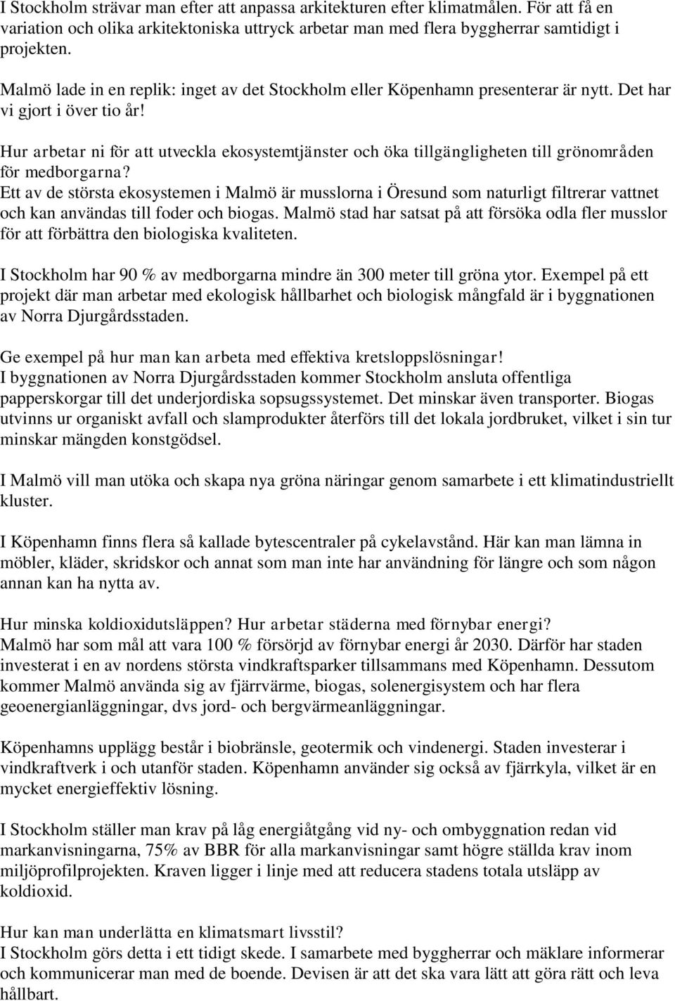Hur arbetar ni för att utveckla ekosystemtjänster och öka tillgängligheten till grönområden för medborgarna?