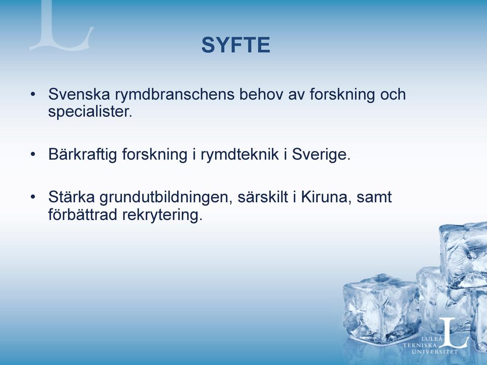 Bärkraftig forskning i rymdteknik i Sverige.