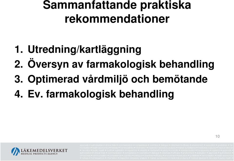 Översyn av farmakologisk behandling 3.