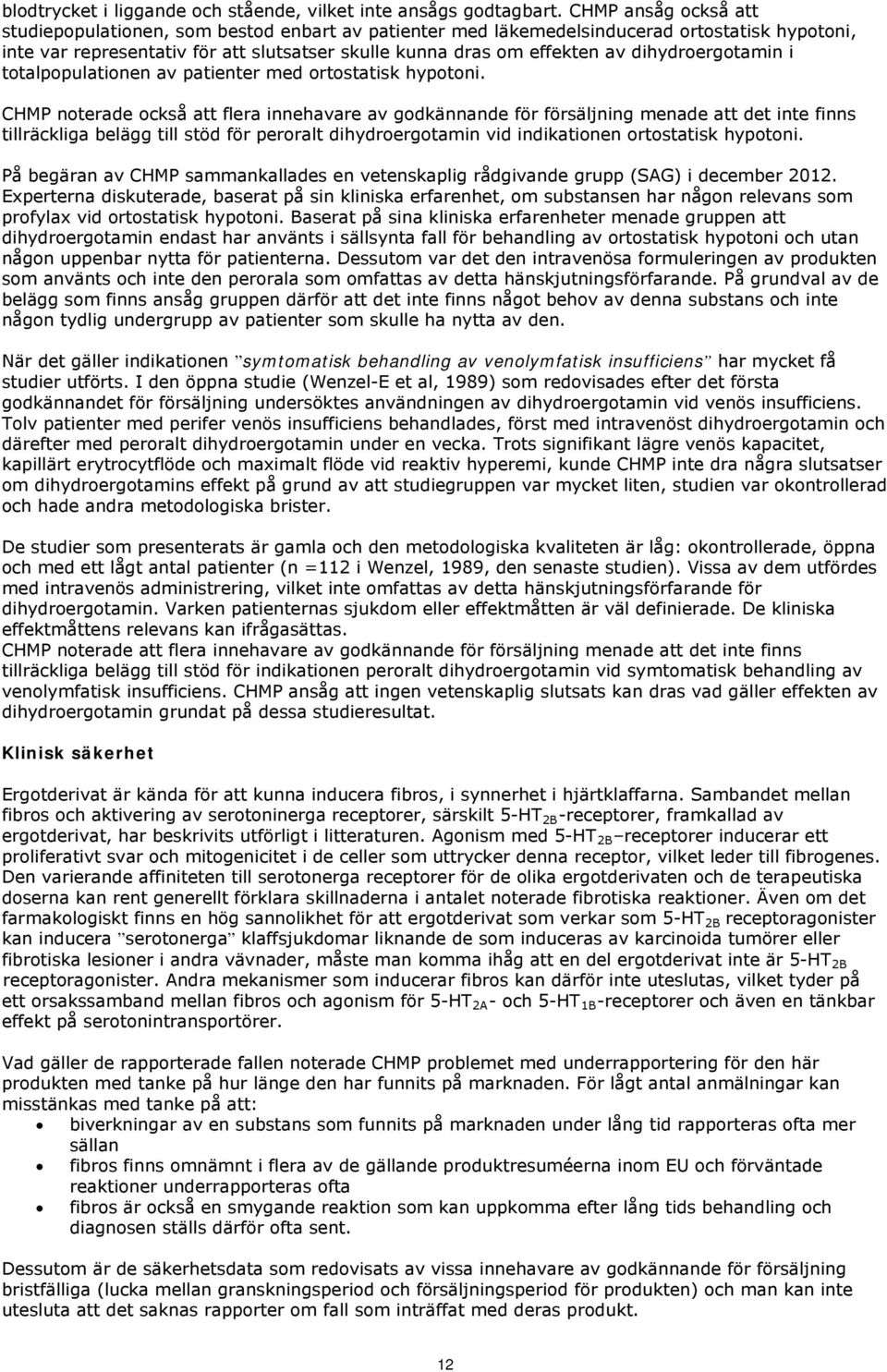 dihydroergotamin i totalpopulationen av patienter med ortostatisk hypotoni.