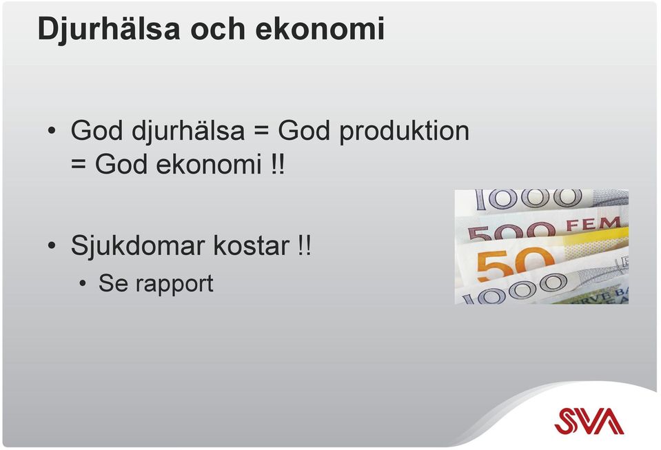 produktion = God ekonomi!