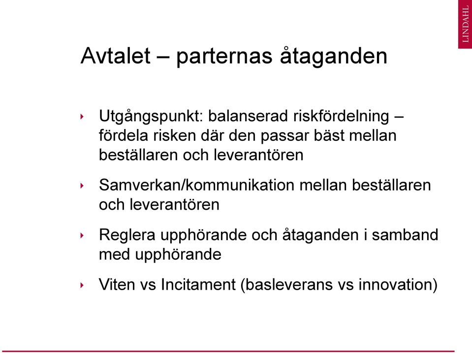 Samverkan/kommunikation mellan beställaren och leverantören Reglera