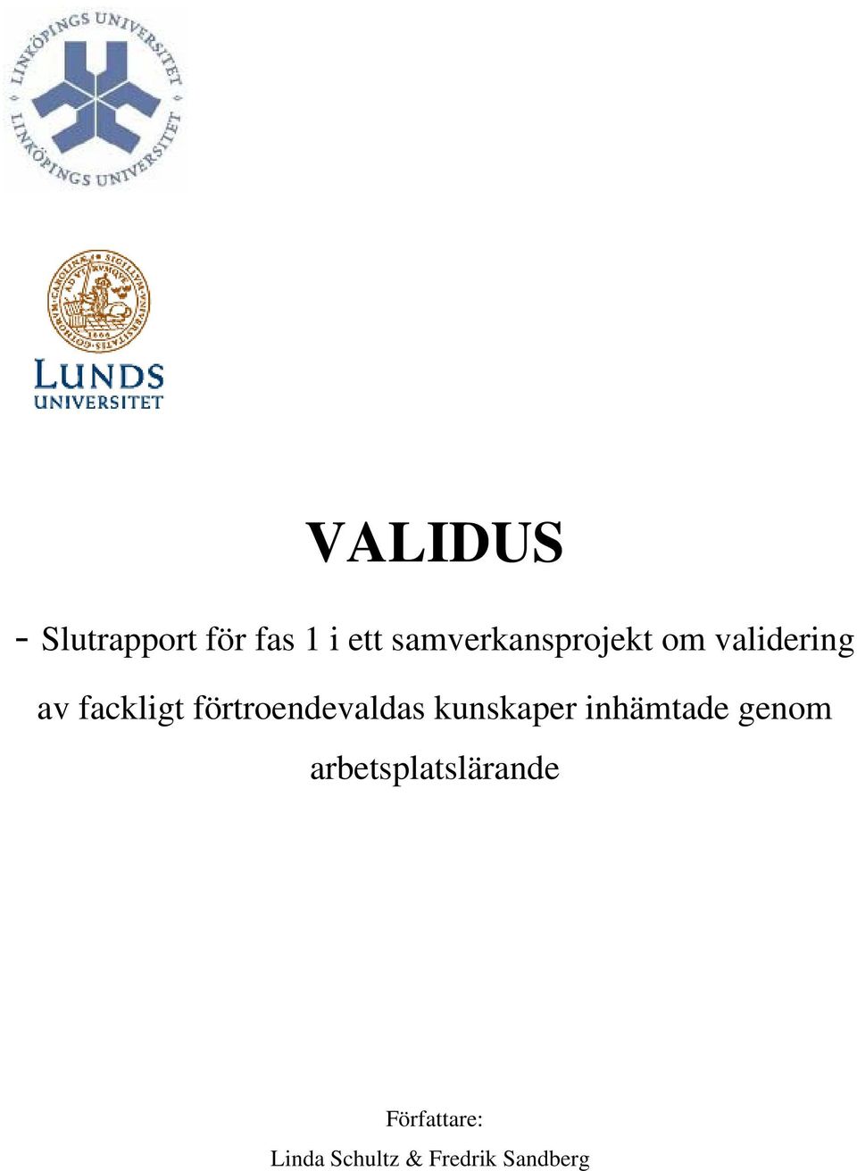 förtroendevaldas kunskaper inhämtade genom