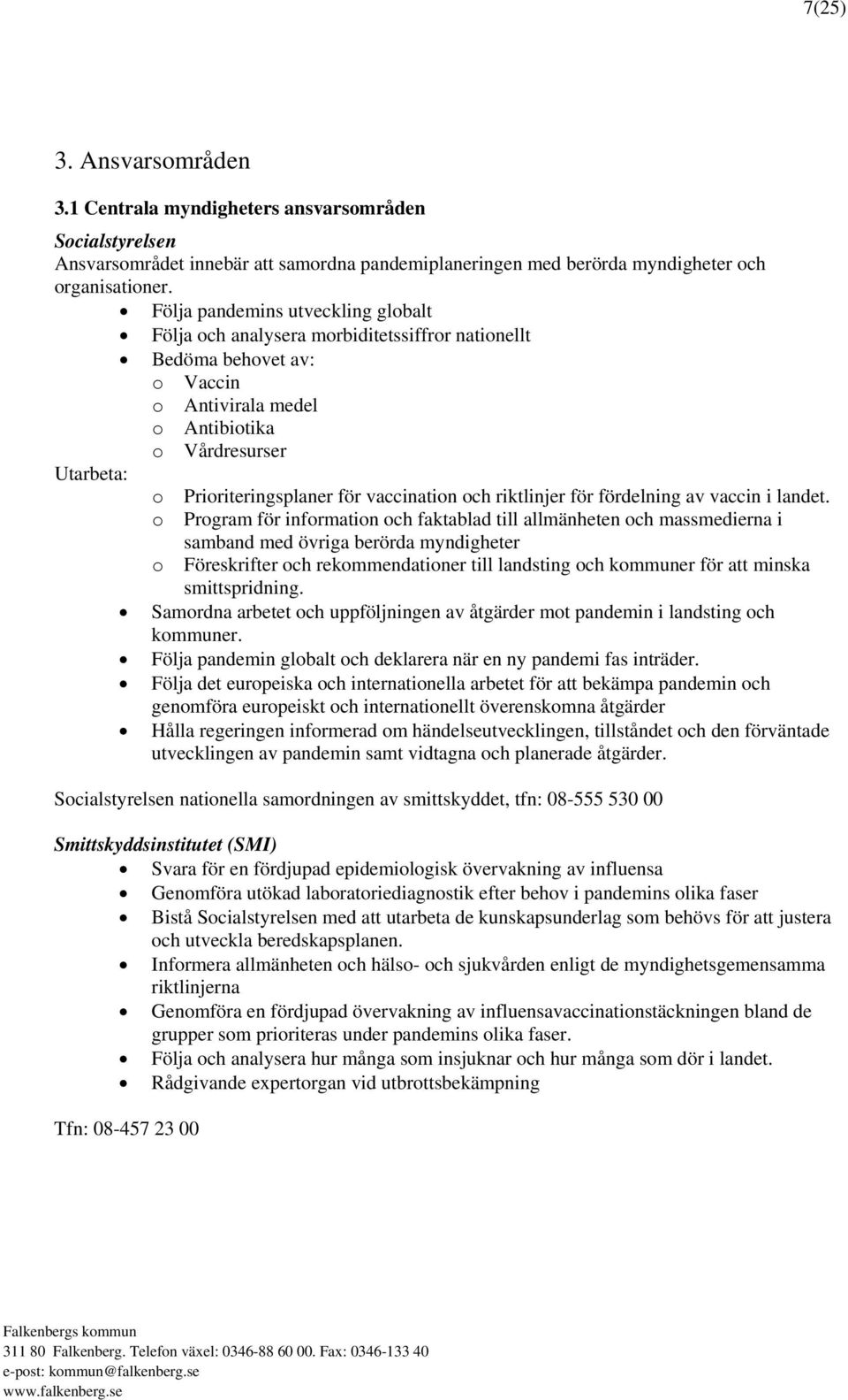 vaccination och riktlinjer för fördelning av vaccin i landet.