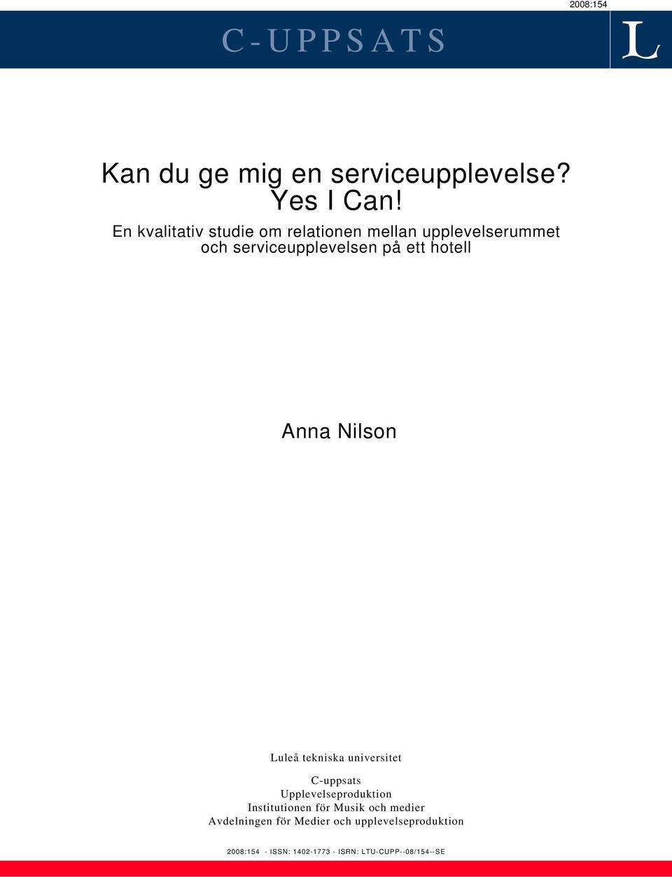 hotell Anna Nilson Luleå tekniska universitet C-uppsats Upplevelseproduktion Institutionen