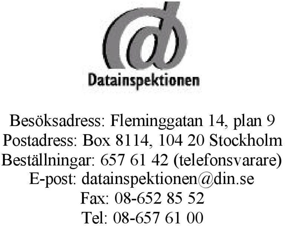 Beställningar: 657 61 42 (telefonsvarare)