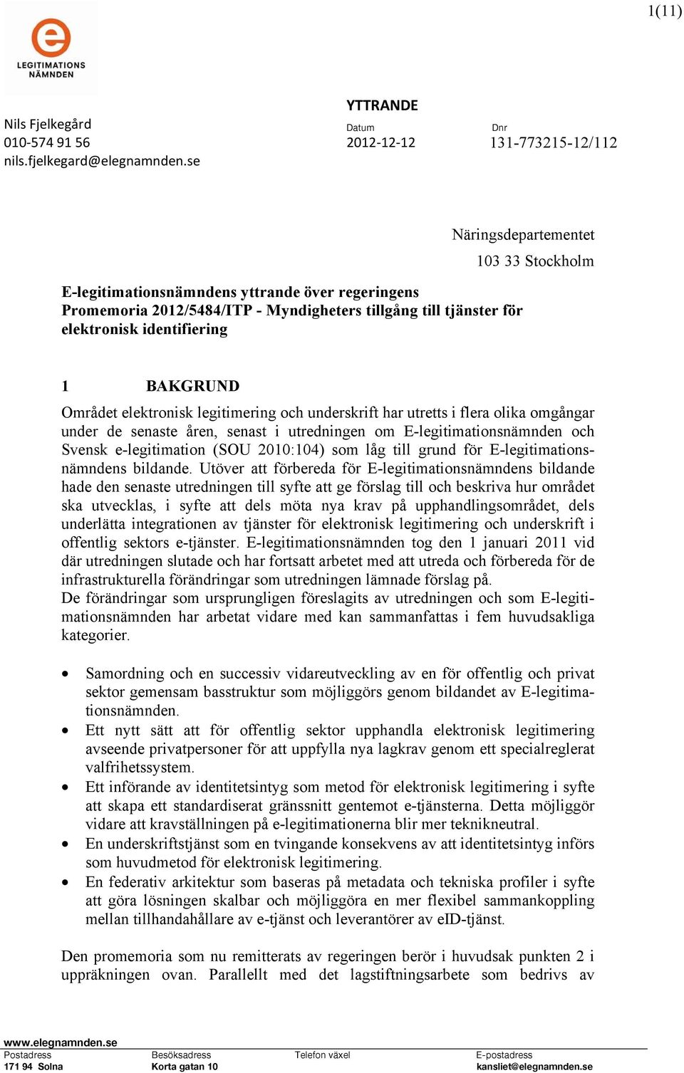 låg till grund för E-legitimationsnämndens bildande.