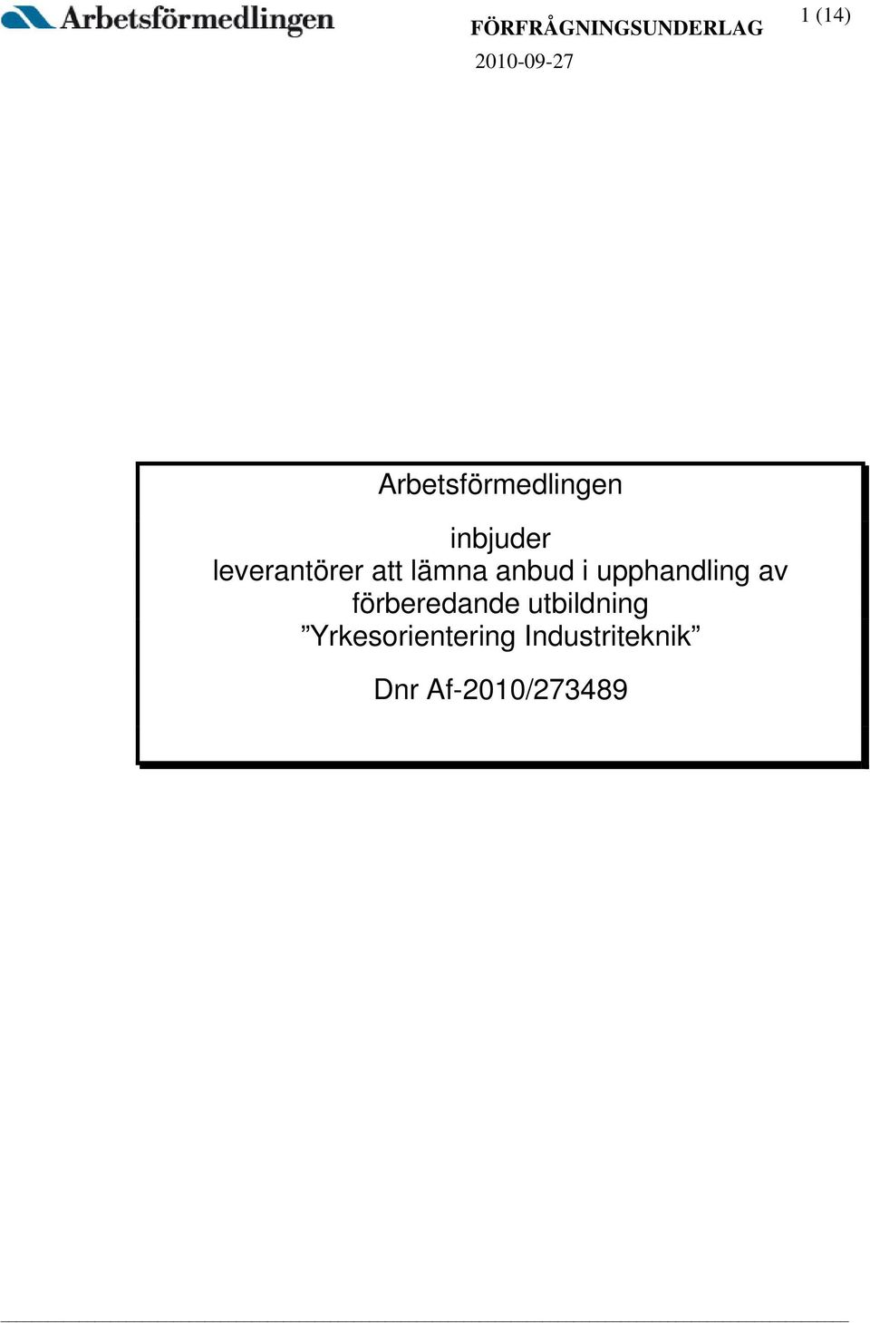 lämna anbud i upphandling av förberedande