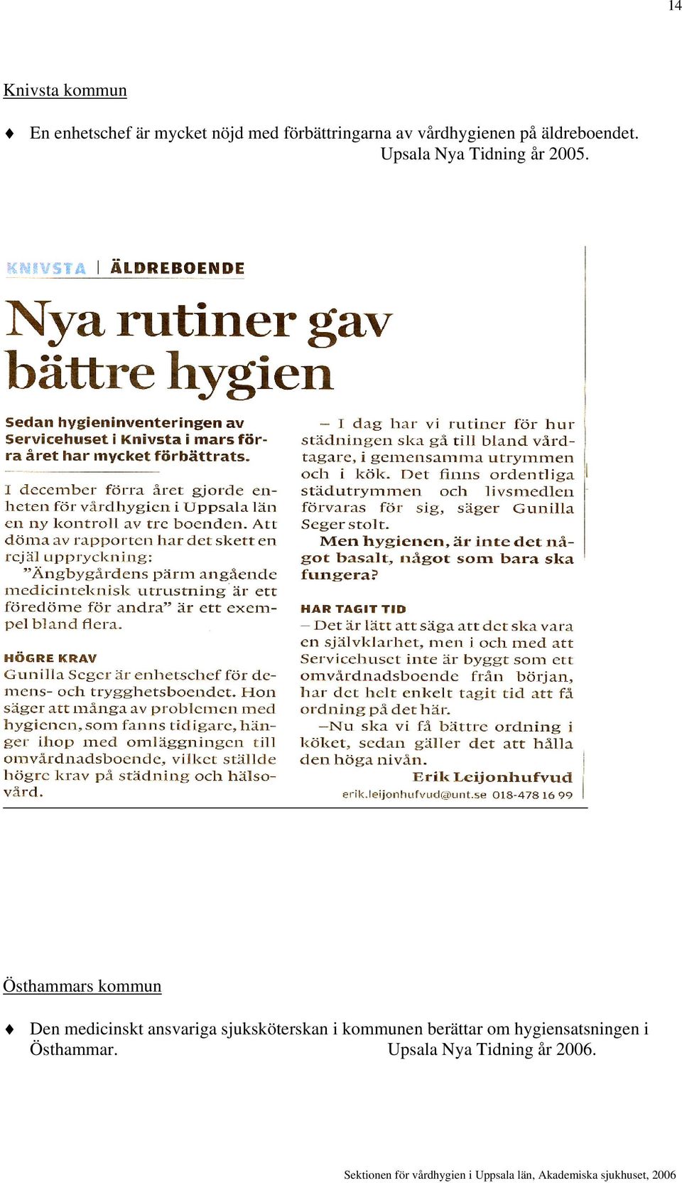 Östhammars kommun Den medicinskt ansvariga sjuksköterskan i