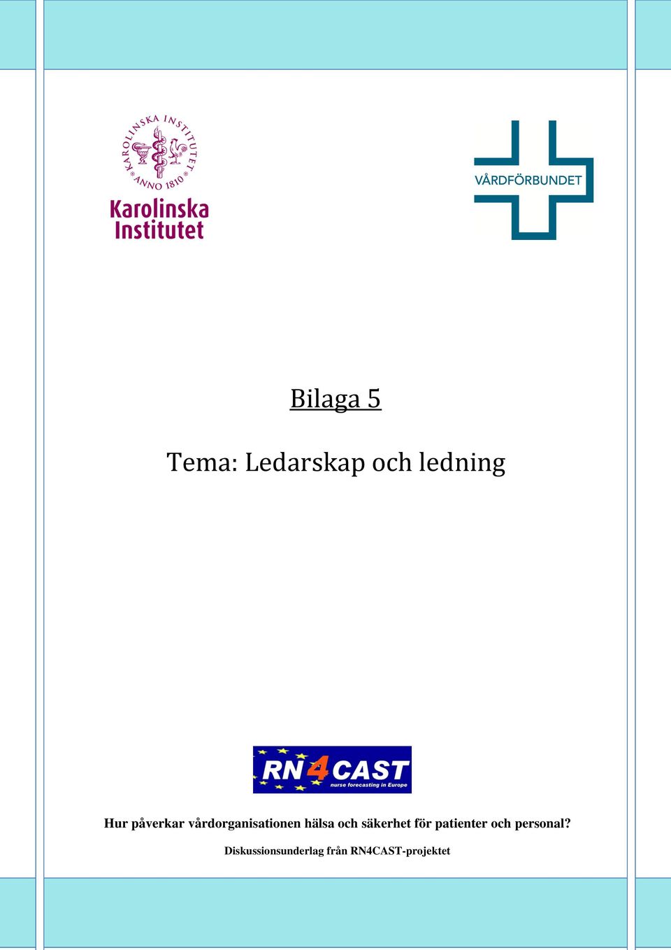 och säkerhet för patienter och personal?