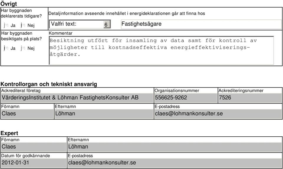 kontroll av möjligheter till kostnadseffektiva energieffektiviseringsåtgärder.