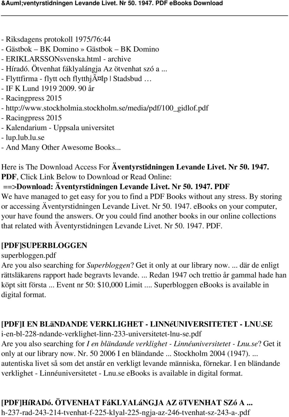 pdf - Racingpress 2015 - Kalendarium - Uppsala universitet - lup.lub.lu.se - And Many Other Awesome Books... Here is The Download Access For Äventyrstidningen Levande Livet. Nr 50. 1947.