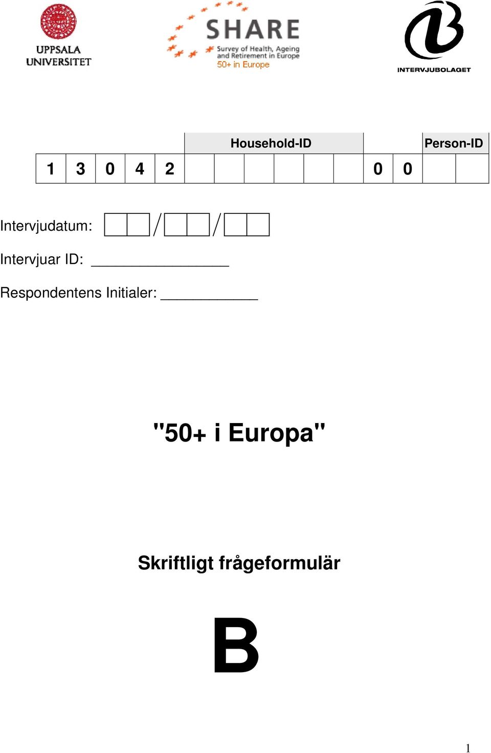 Intervjuar ID: Respondentens