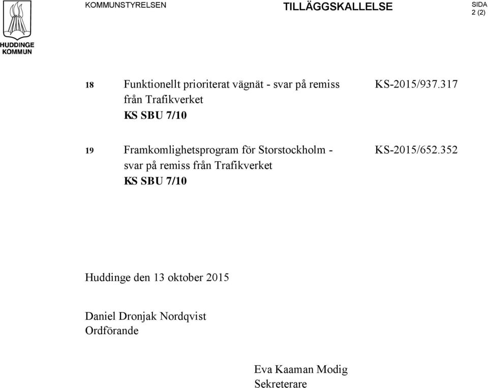 317 19 Framkomlighetsprogram för Storstockholm - svar på remiss från Trafikverket KS