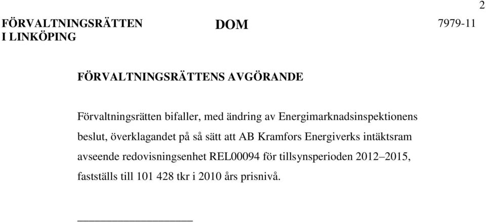 överklagandet på så sätt att AB Kramfors Energiverks intäktsram avseende