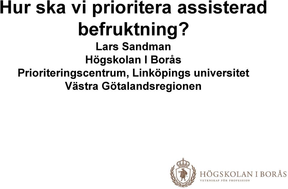 Lars Sandman Högskolan I Borås