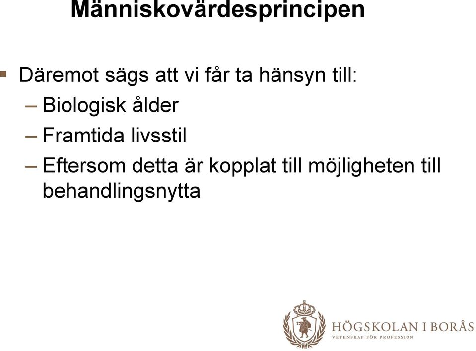 Framtida livsstil Eftersom detta är