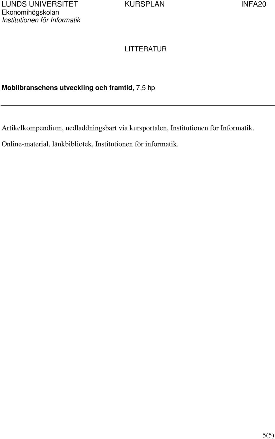 nedladdningsbart via kursportalen,.