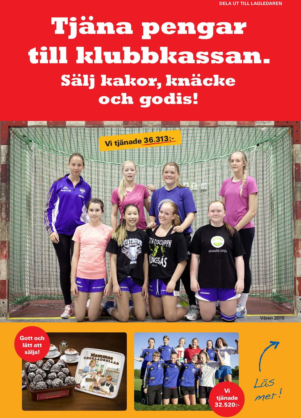 Vi tjänade 36.