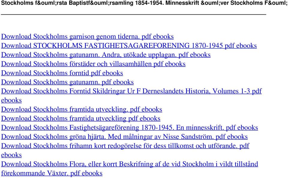 pdf ebooks Download Stockholms förstäder och villasamhällen pdf ebooks Download Stockholms forntid pdf ebooks Download Stockholms gatunamn.