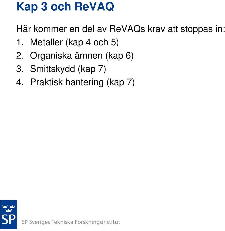 Metaller (kap 4 och 5) 2.