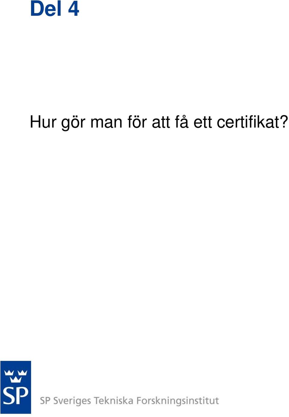 för att få