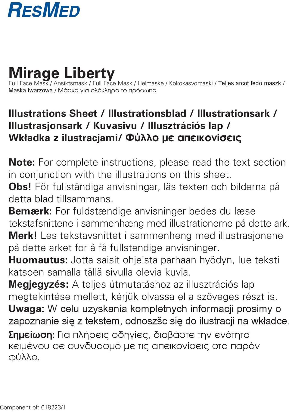 conjunction with the illustrations on this sheet. Obs! För fullständiga anvisningar, läs texten och bilderna på detta blad tillsammans.