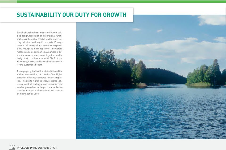 Prologis is in the top 100 of the world s ost sustainable copanies.