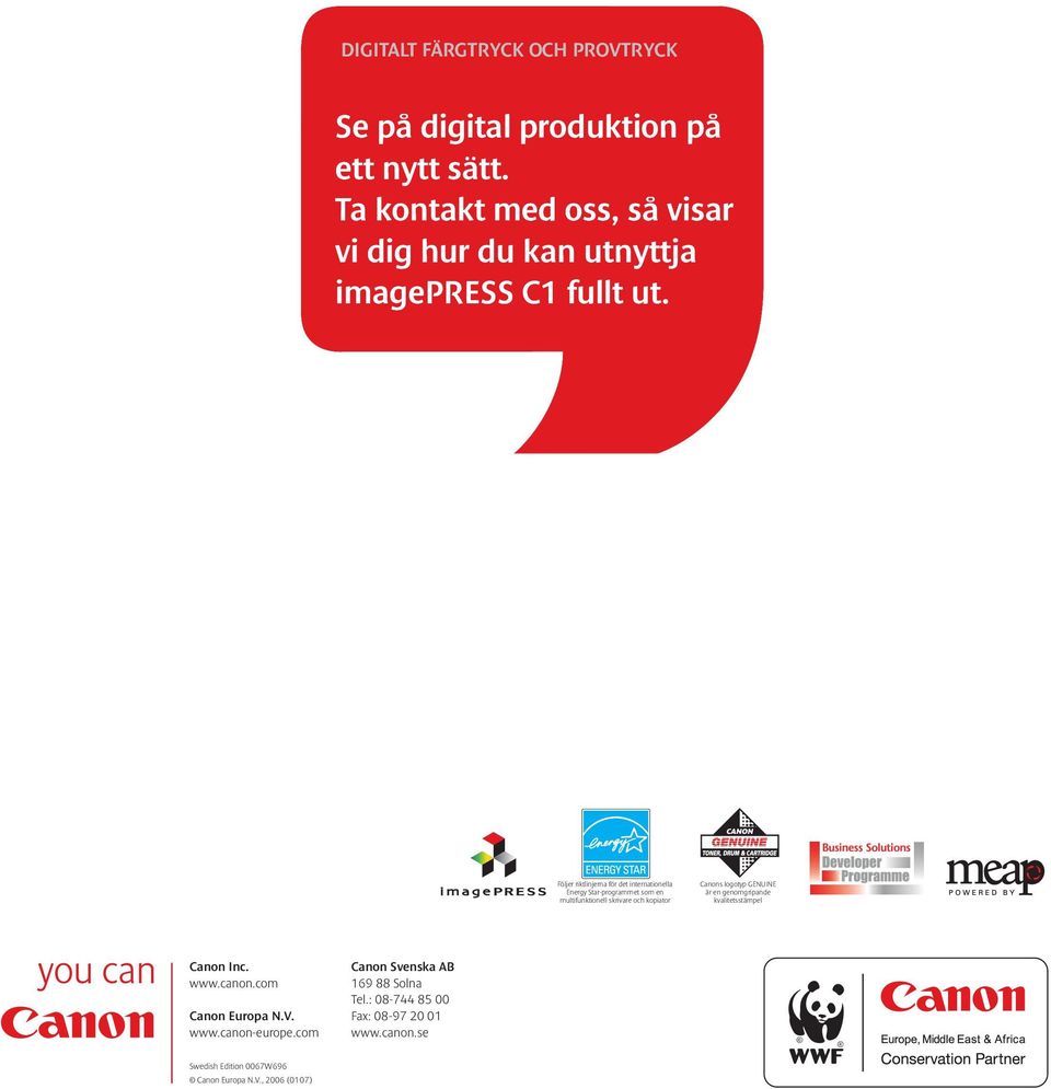 Följer riktlinjerna för det internationella Energy Star-programmet som en multifunktionell skrivare och kopiator Canons logotyp