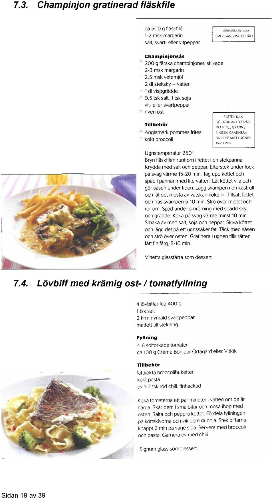 4. Lövbiff med krämig