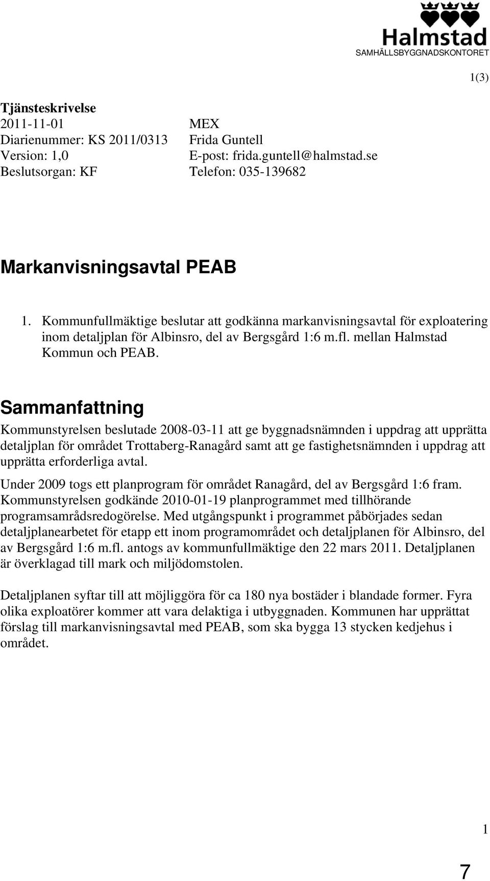 mellan Halmstad Kommun och PEAB.